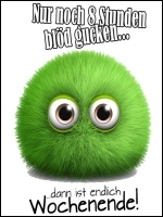 Endlich Wochenende